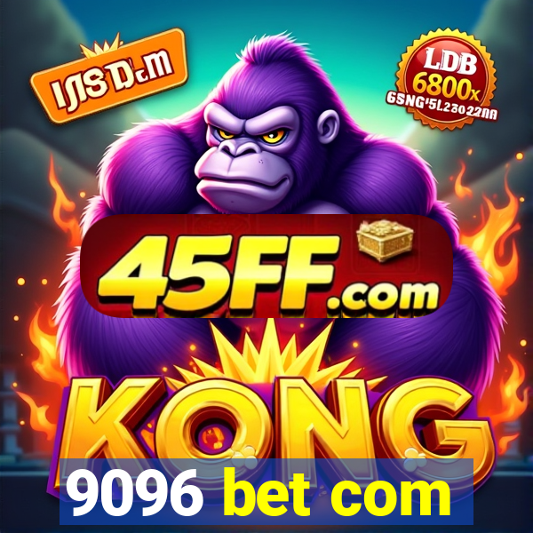 9096 bet com